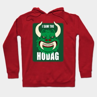 I Saw the Hodag Grinning Hodag Hoodie